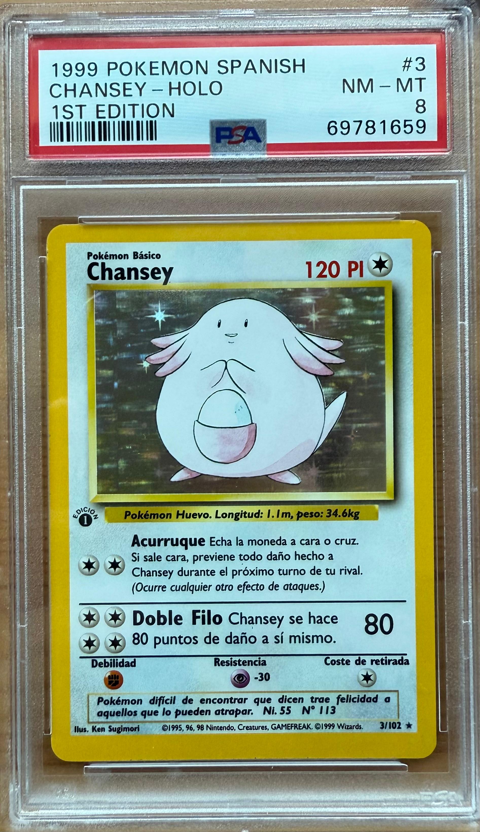 1999 POKEMON SPANISH
CHANSEY - HOLO
1ST EDITION PSA 8